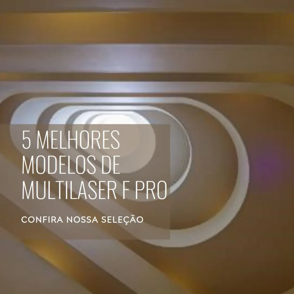 5 Melhores Modelos de  Multilaser F Pro