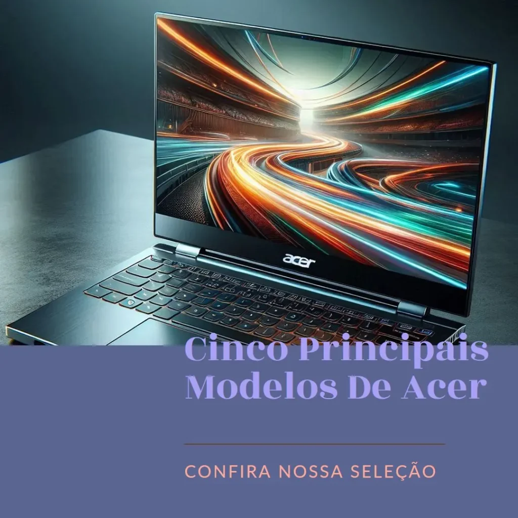 Cinco Principais Modelos de Acer ultrabook
