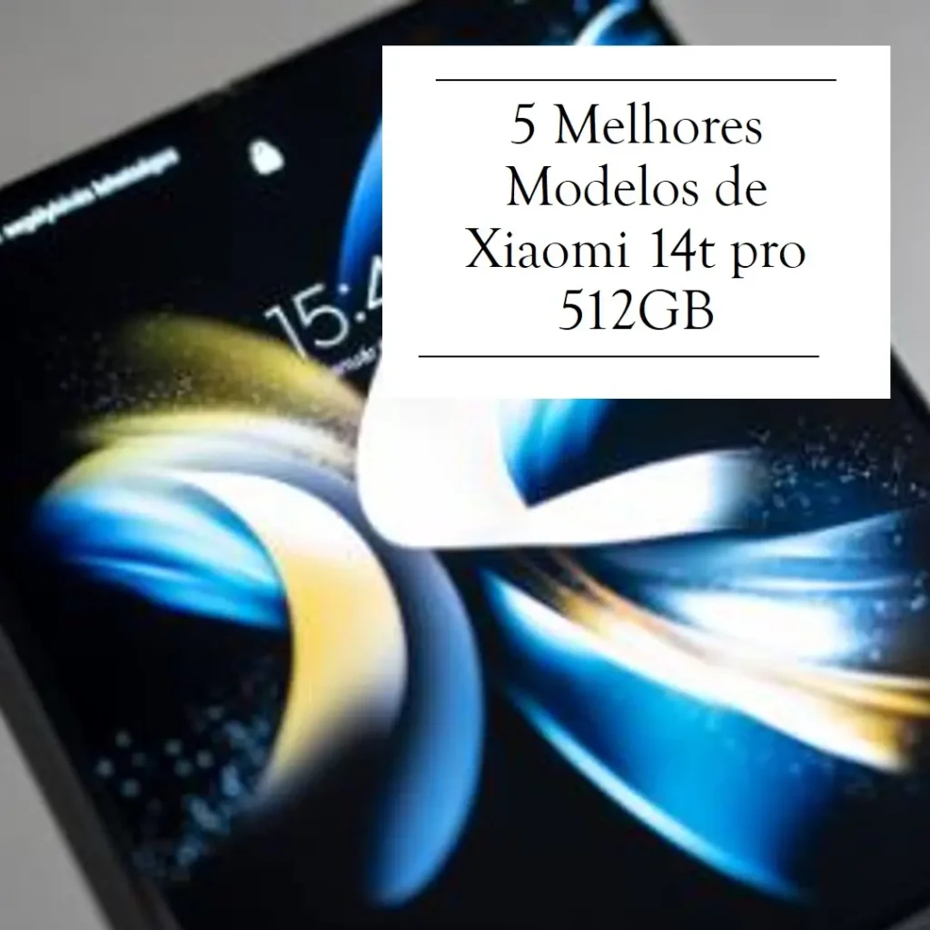 5 Melhores Modelos de Xiaomi 14t pro 512GB