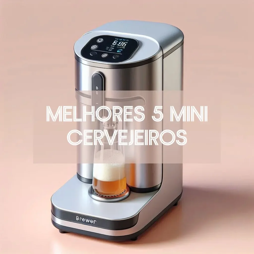 Melhores 5 mini cervejeiro
