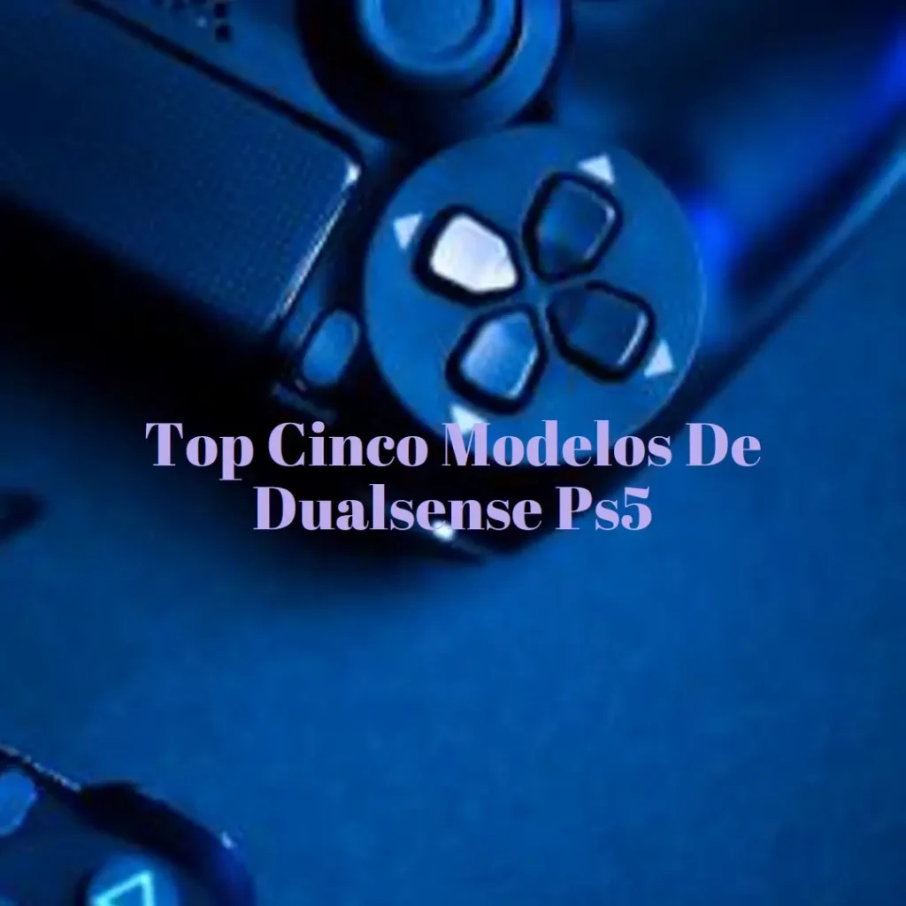Top Cinco Modelos de Dualsense Ps5