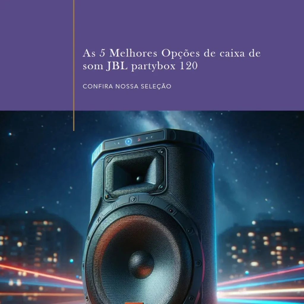 As 5 Melhores Opções de  caixa de som JBL partybox 120