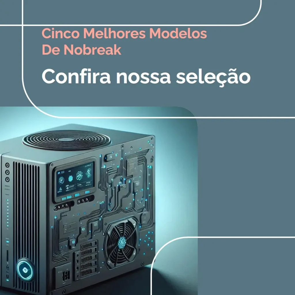 Cinco Melhores Modelos de nobreak ts shara 1500va