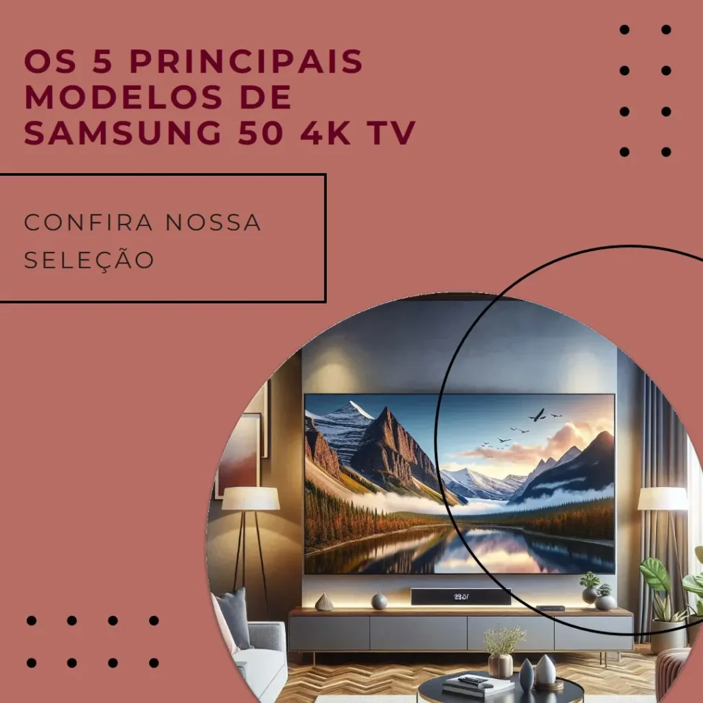 Os 5 Principais Modelos de samsung 50 4k tv