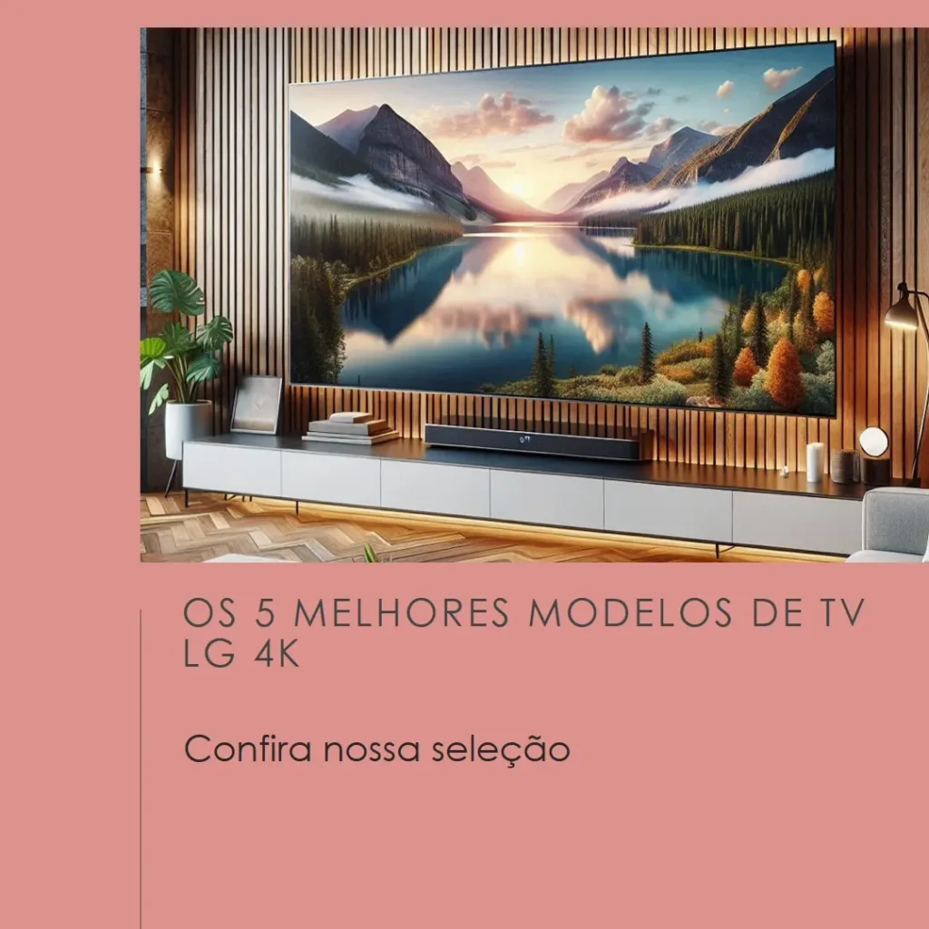 Os 5 Melhores Modelos de TV LG 4k 50 polegadas