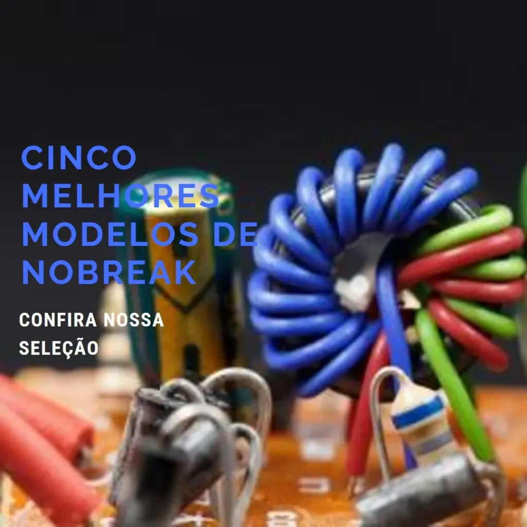 Cinco Melhores Modelos de nobreak sms senoidal