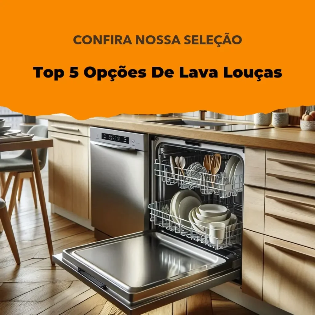 Top 5 Opções de melhores lava louças
