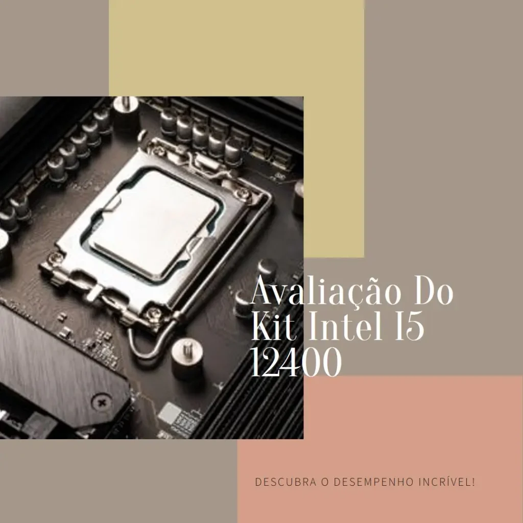 Kit Intel 12ª Geração I5 12400 C/Vídeo Integrado H610 16GB