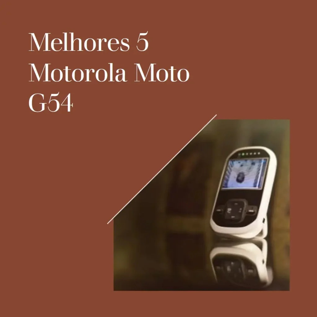 Melhores 5 Motorola Moto G54