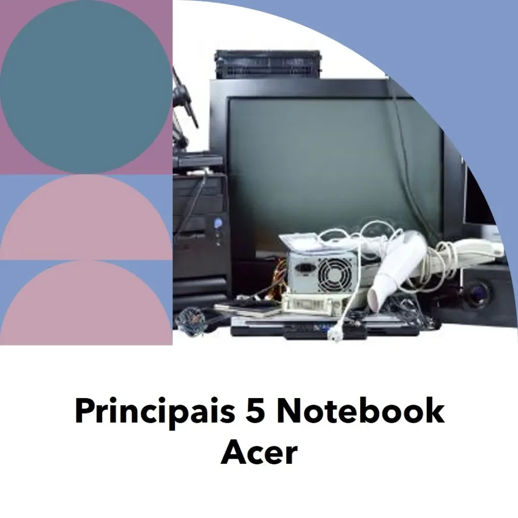 Principais 5 notebook Acer laptop