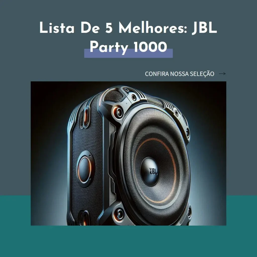 Lista de 5 Melhores: JBL party 1000