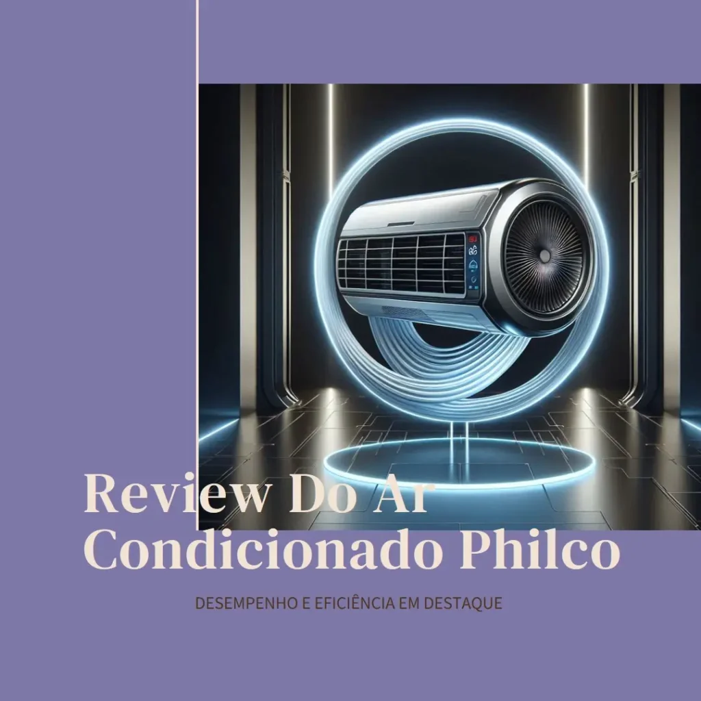 Ar Condicionado Split Hi Wall Inverter Philco Eco 30000 BTU/h Quente e Frio: Desempenho e Eficiência