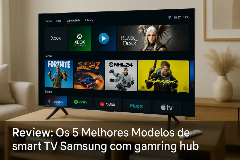 Os 5 Melhores Modelos de smart TV Samsung com gaming hub