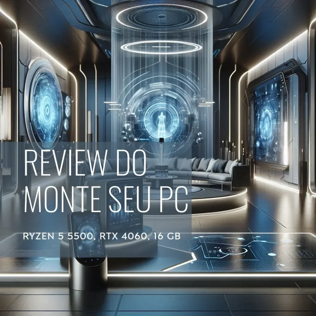 Monte seu PC: Ryzen 5 5500, RTX 4060, 16GB, 480GB SSD