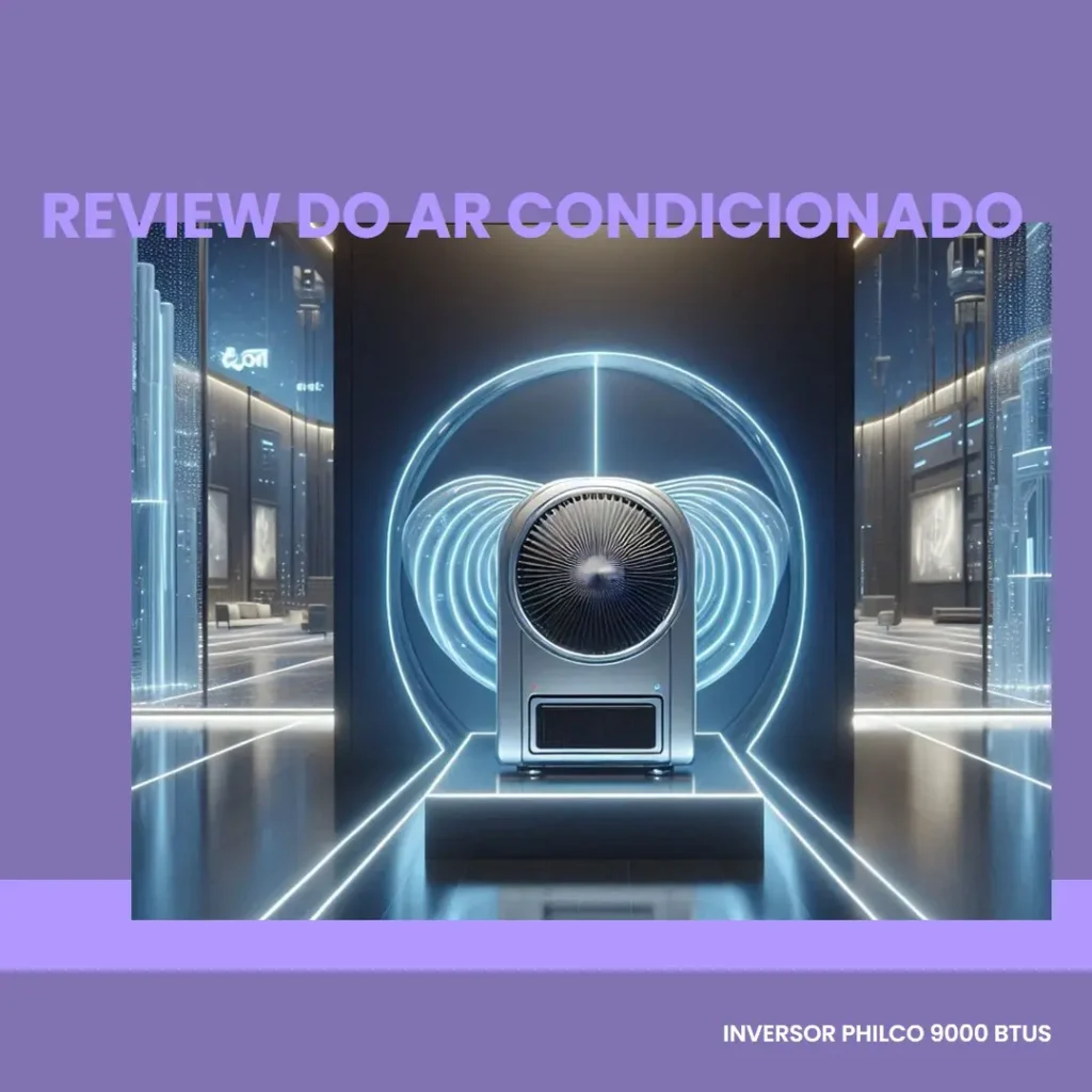 Ar Condicionado Philco Inverter 9000 BTUs: Silencioso e Econômico