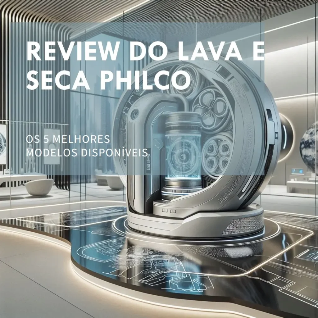 5 Melhores Modelos de Lava E Seca Philco