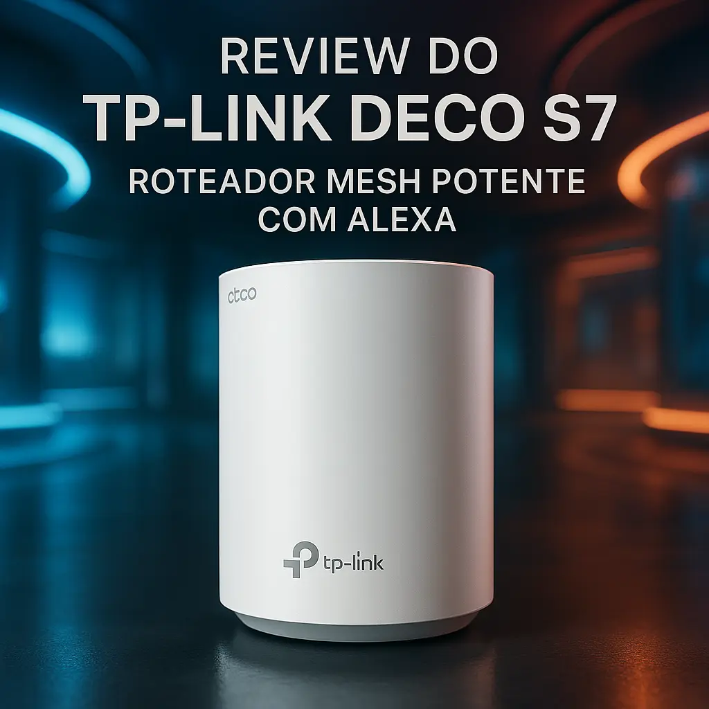 TP-Link Deco S7: Roteador Mesh potente com Alexa