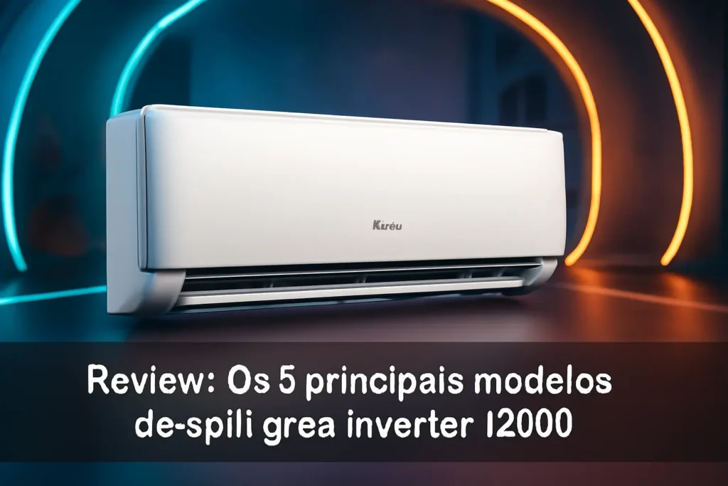 Os 5 Principais Modelos de split gree inverter 12000