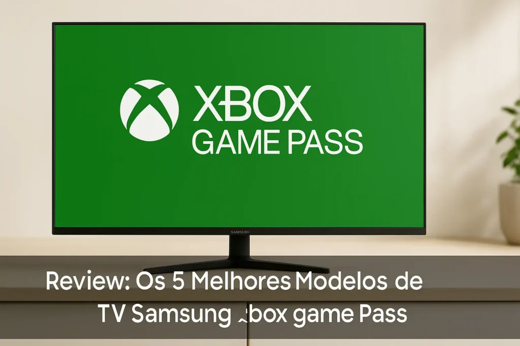 Os 5 Melhores Modelos de TV Samsung xbox game pass