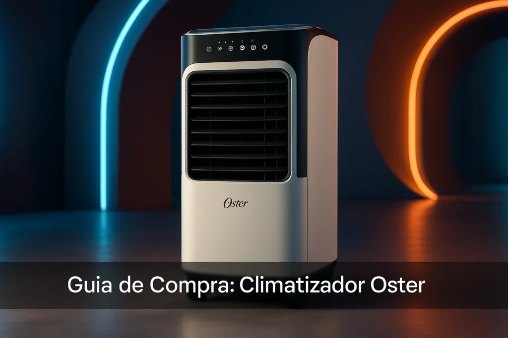 5 Melhores Climatizadores Oster que Realmente Valem a Pena