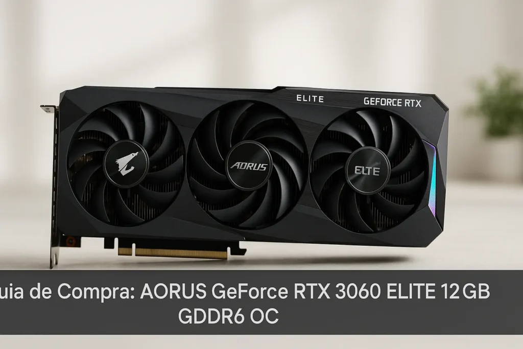 5 Melhores Aorus Geforce RTX 3060 Elite 12GB GDDR6 OC