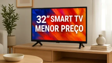 Smart TV 32 polegadas menor preço destaque em 08/04/2025 23:34:13: 6 modelos bons para qualquer bolso